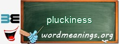 WordMeaning blackboard for pluckiness